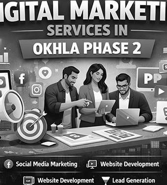 Complete Digital Marketing Services in Okhla Phase 2